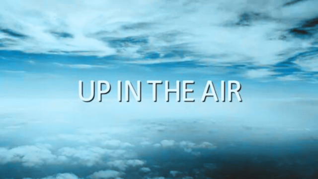 用中文说: "Up in the air"